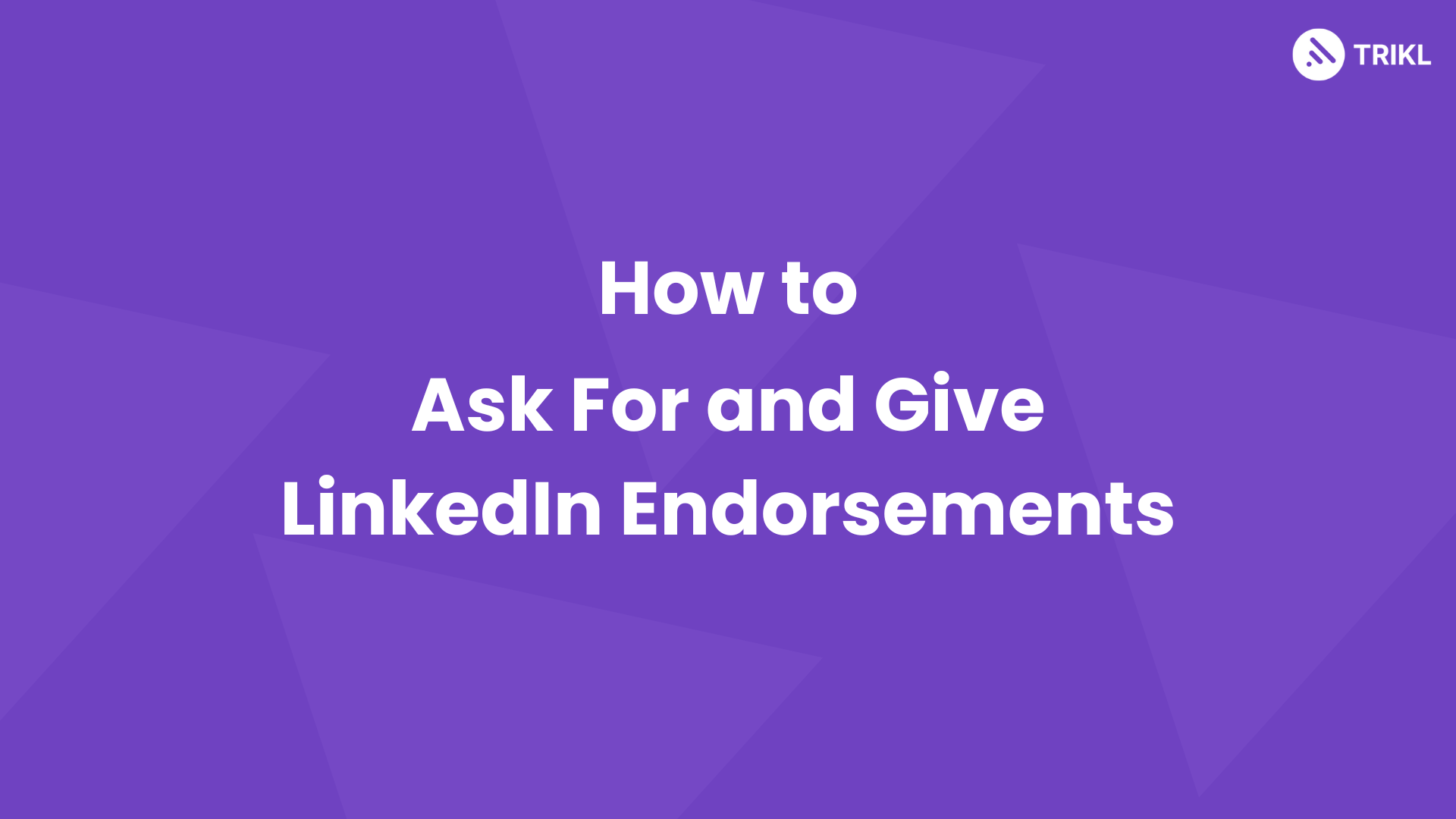 How to ask for and Give LinkedIn endorsements